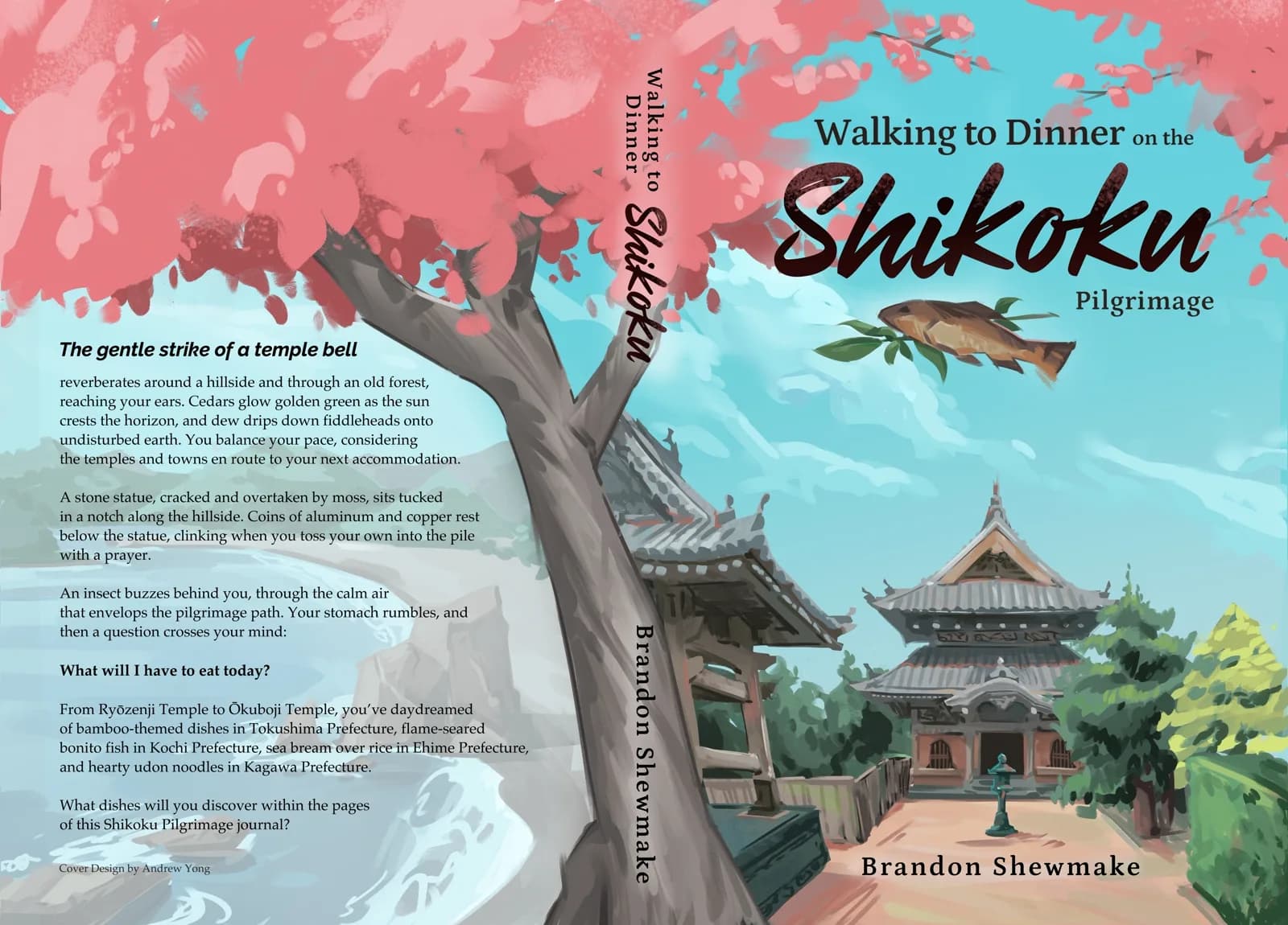 Walking to Dinner on the Shikoku Pilgrimage Full wraparound book cover for 'Walking to Dinner on the Shikoku Pilgrimage' by Brandon Shewmake, featuring a cherry blossom tree framing a Japanese temple overlooking a coastal bay